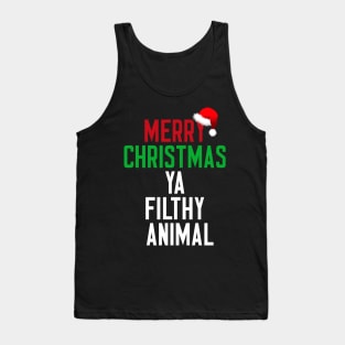 Merry Christmas Ya Filthy Animal Tank Top